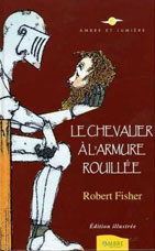 "Le chevalier à l’armure rouillée" de Robert Fisher